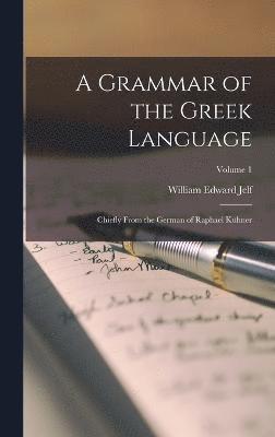 bokomslag A Grammar of the Greek Language