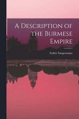 Father Sangermano - Description of the Burmese Empire, Häftad