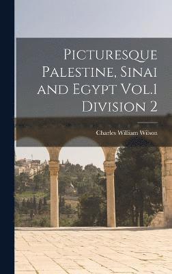 Picturesque Palestine, Sinai and Egypt Vol.1 Division 2