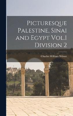 Picturesque Palestine, Sinai and Egypt Vol.1 Division 2 1