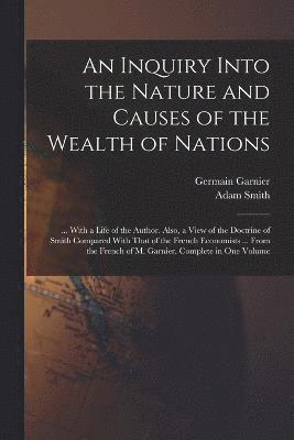 bokomslag An Inquiry Into the Nature and Causes of the Wealth of Nations