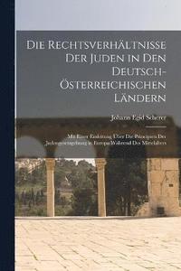 bokomslag Die Rechtsverhltnisse Der Juden in Den Deutsch-sterreichischen Lndern