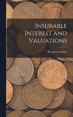 Insurable Interest and Valuations 1