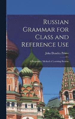 Russian Grammar for Class and Reference Use 1