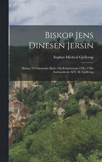 bokomslag Biskop Jens Dinesen Jersin