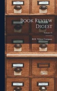 bokomslag Book Review Digest; Volume 45