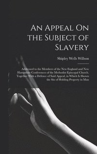 bokomslag Appeal On the Subject of Slavery