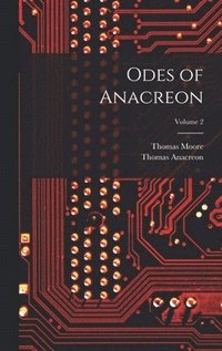 bokomslag Odes of Anacreon; Volume 2