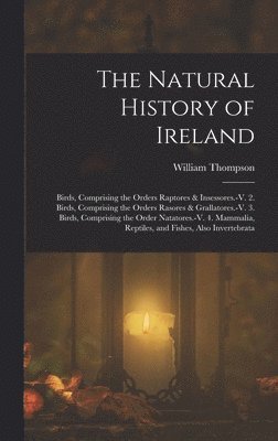 William Thompson - Natural History of Ireland, Inbunden