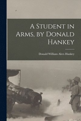 Student in Arms, by Donald Hankey