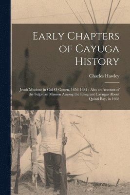 Early Chapters of Cayuga History 1