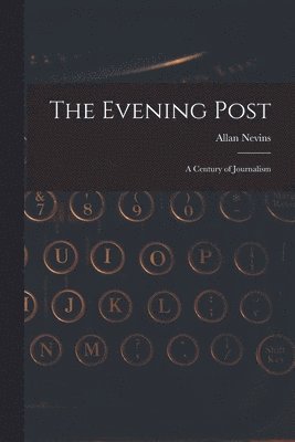 Allan Nevins - Evening Post, Häftad