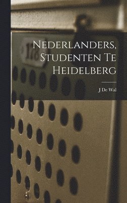 Nederlanders, Studenten Te Heidelberg 1