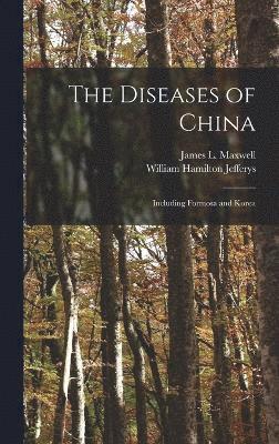 The Diseases of China 1