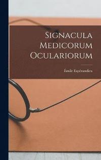 bokomslag Signacula Medicorum Oculariorum