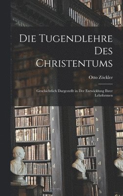 Otto Zöckler - Tugendlehre des Christentums, Inbunden