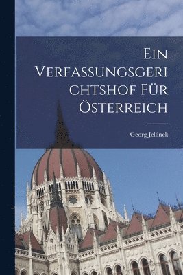 bokomslag Ein Verfassungsgerichtshof Fr sterreich