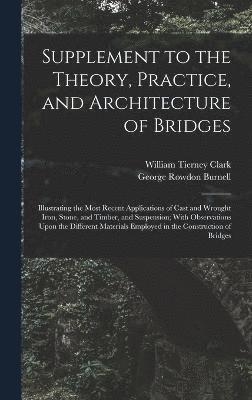 Supplement to the Theory, Practice, and Architecture of Bridges 1