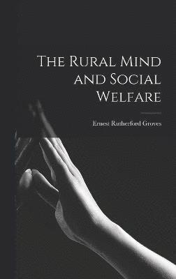 bokomslag The Rural Mind and Social Welfare