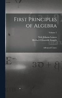 bokomslag First Principles of Algebra