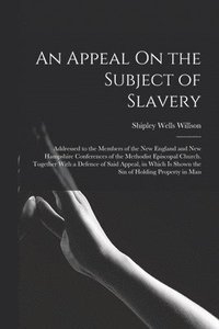 bokomslag Appeal On the Subject of Slavery