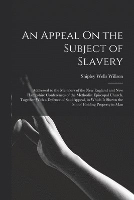 bokomslag Appeal On the Subject of Slavery