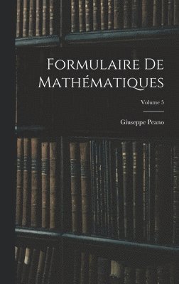 bokomslag Formulaire De Mathmatiques; Volume 5