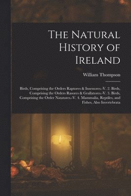 William Thompson - Natural History of Ireland, Häftad
