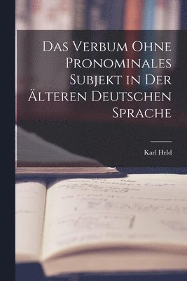 bokomslag Verbum Ohne Pronominales Subjekt in Der Älteren Deutschen Sprache