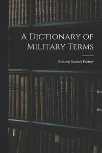 bokomslag A Dictionary of Military Terms