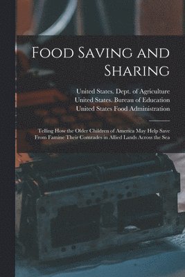 Eva March Tappan, United States Bureau of Education, United States Dept of Agriculture - Food Saving and Sharing, Häftad