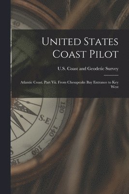 U S Coast and Geodetic Survey - United States Coast Pilot, Häftad