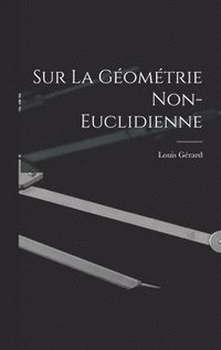 bokomslag Sur La Gomtrie Non-Euclidienne
