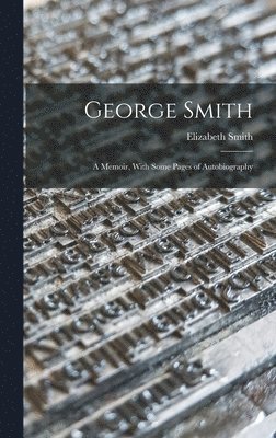 Elizabeth Smith - George Smith, Inbunden