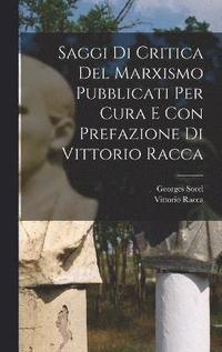 bokomslag Saggi Di Critica Del Marxismo Pubblicati Per Cura E Con Prefazione Di Vittorio Racca