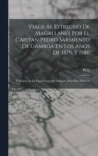 bokomslag Viage Al Estrecho De Magallanes Por El Capitan Pedro Sarmiento De Gamba En Los Aos De 1579. Y 1580