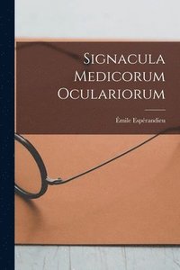bokomslag Signacula Medicorum Oculariorum