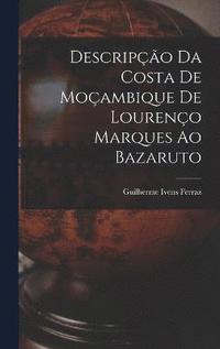 bokomslag Descripo Da Costa De Moambique De Loureno Marques Ao Bazaruto
