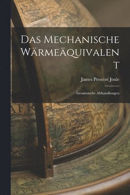 bokomslag Das Mechanische Wärmeäquivalent