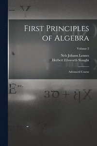 bokomslag First Principles of Algebra