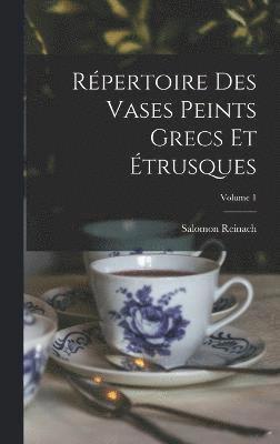 bokomslag Rpertoire Des Vases Peints Grecs Et trusques; Volume 1