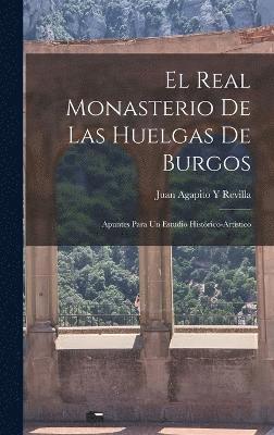 El Real Monasterio De Las Huelgas De Burgos 1