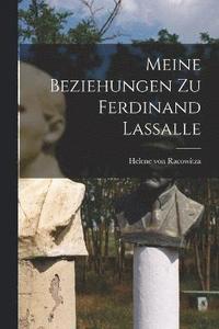 bokomslag Meine Beziehungen Zu Ferdinand Lassalle