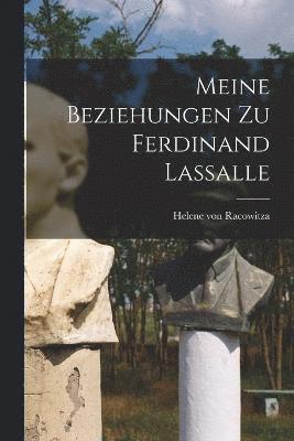 Meine Beziehungen Zu Ferdinand Lassalle