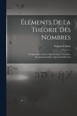 Eugène Cahen - Éléments De La Théorie Des Nombres, Häftad