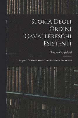 Storia Degli Ordini Cavallereschi Esistenti 1