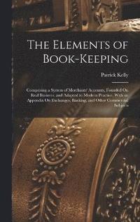 bokomslag The Elements of Book-Keeping