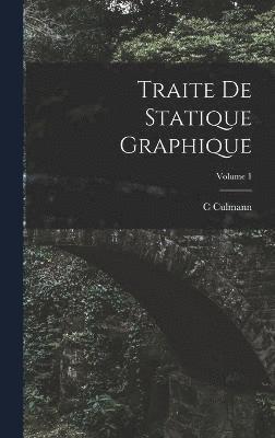 Traite De Statique Graphique; Volume 1 1