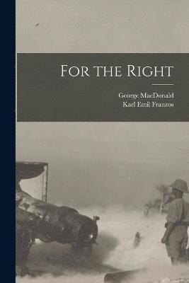 Karl Emil Franzos, George MacDonald, George Macdonald - For the Right, Häftad