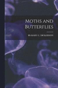 bokomslag Moths and Butterflies